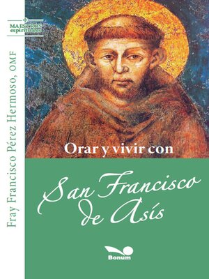 cover image of Orar y vivir con San Francisco de Asís